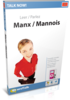 Apprenez manx ; mannois - Talk Now! manx ; mannois